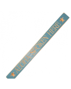 CHB111 ALOHA SPOKEN HERE 18" SIGN (trtle bknds)